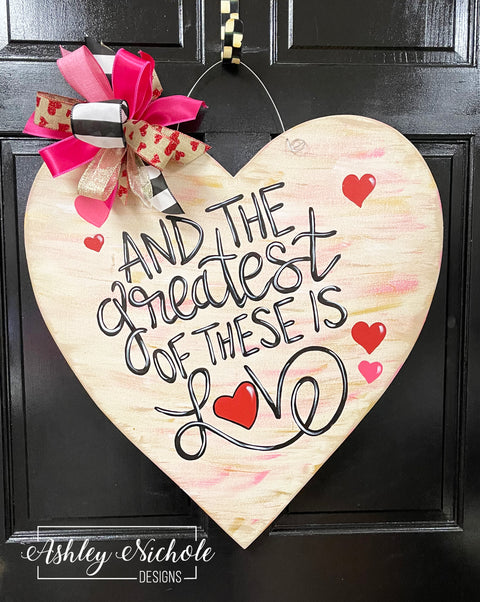 "And the Greatest of these is Love" Heart Door Hanger