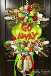 Grinch Inspired "Go Away" Plaque Wreath