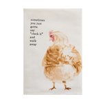 Farm Icon Dish Towel - Chicken "Sometimes You Just Gotta Say "Cluck it" and Walk Away"