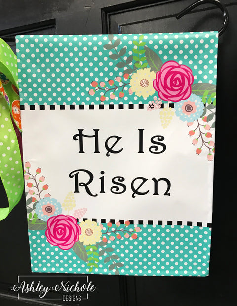 He is Risen Easter - Vinyl Garden Flag